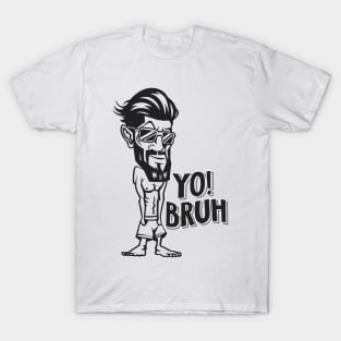 Yo Bruh T-Shirt